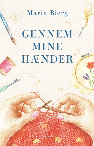 Gennem mine hænder af Maria Bjerg / Skaberglæde